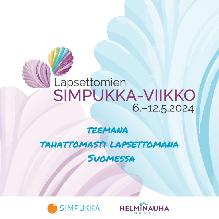 Lapsettomien Simpukka-viikko 6.–12.5.2024: teemana tahattomasti lapsettomana Suomessa
